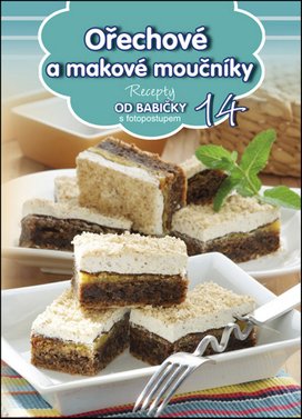 Recepty od babičky 14 Ořechové a makové moučníky
