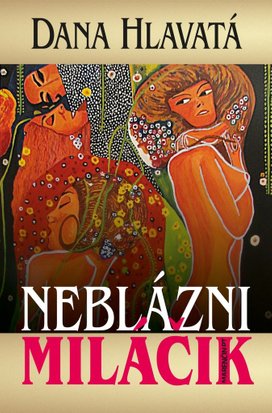 Neblázni miláčik