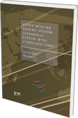 Vplyv WTO na právny systém členských štátov WTO z pohľadu Číny
