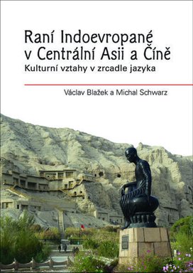 Raní Indoevropané v Centrální Asii a Číně