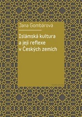 Islámská kultura a její reflexe v Českých zemích