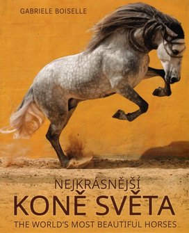 The World's Most Beatiful Horses /Nejkrásnější koně světa