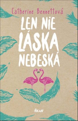 Len nie láska nebeská
