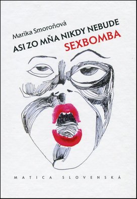 Asi zo mňa nikdy nebude sexbomba