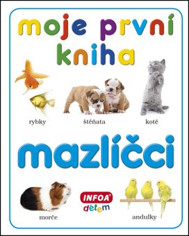 Moje první kniha Mazlíčci