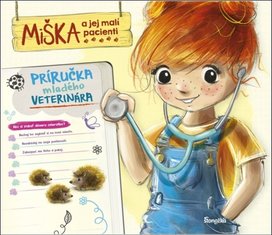 Miška a jej malí pacienti Príručka mladého veterinára