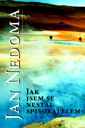 Jak jsem se nestal spisovatelem