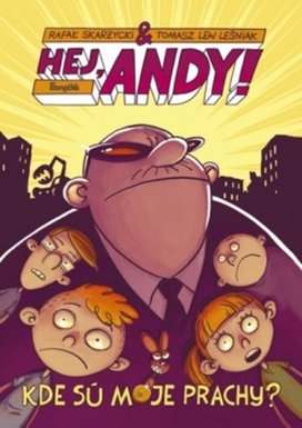Hej, Andy! Kde sú moje prachy?
