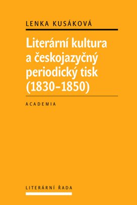 Literární kultura a českojazyčný periodický tisk (1830-1850)