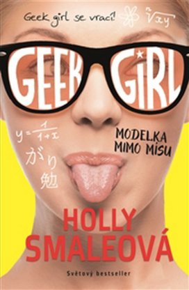 Geek Girl 2 Modelka mimo mísu