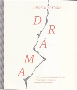 Apokalyptická dráma alebo scenáre divadelných počinov
