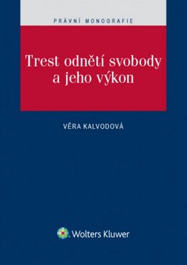 Trest odnětí svobody a jeho výkon