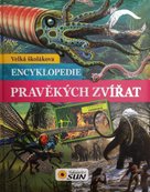 Velká školákova encyklopedie pravěkých zvířat