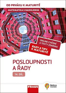 Matematika s nadhledem od prváku k maturitě 14 Posloupnosti a řady