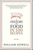 A History of Food In 100 Recipes