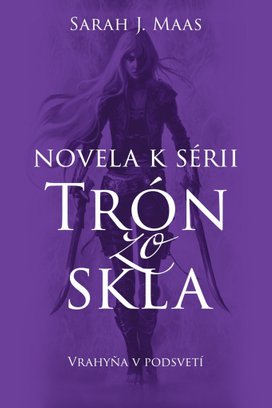 Novela k sérii Trón zo skla Vrahyňa v podsvetí