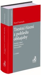 Trestní řízení z pohledu obhajoby