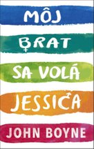 Môj brat sa volá Jessica
