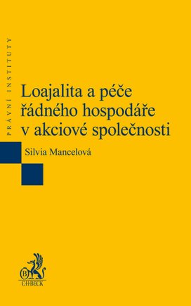 Loajalita a péče řádného hospodáře v akciové společnosti