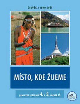 Místo, kde žijeme pracovní sešit pro 4. a 5. ročník ZŠ