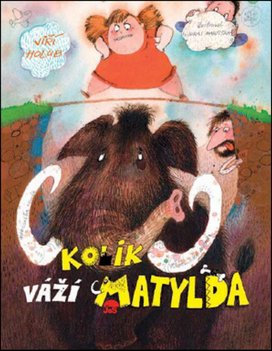 Kolik váží Matylda