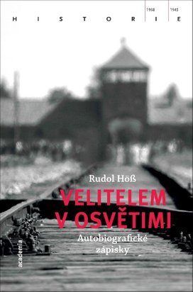 Velitelem v Osvětimi