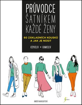 Průvodce šatníkem každé ženy