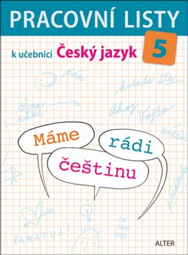 Pracovní listy k učebnici Máme rádi češtinu 5