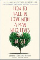 How to Fall in Love with a Man Who Lives in a Bush