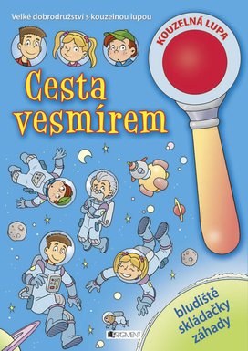 Velké dobrodružství s kouzelnou lupou Cesta vesmírem