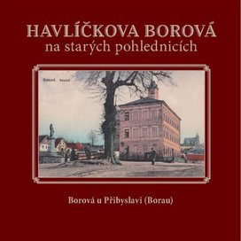 Havlíčkova Borová na starých pohlednicích