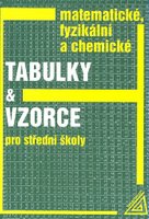 Matematické, fyzikální a chemické tabulky a vzorce pro střední školy