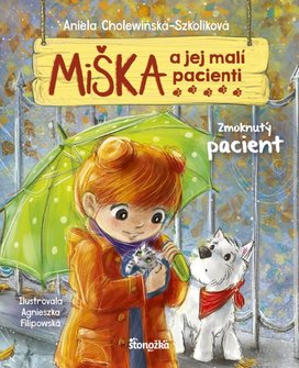Miška a jej malí pacienti Zmoknutý pacient