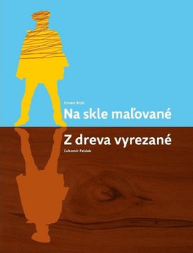 Na skle maľované Z dreva vyrezané