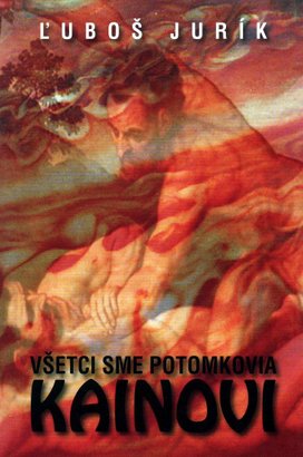 Všetci sme potomkovia Kainovi