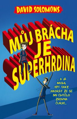 Můj brácha je superhrdina