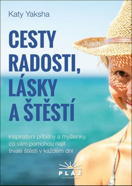 Cesty radosti, lásky a štěstí