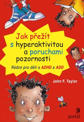 Jak přežít s hyperaktivitou a poruchami pozornosti