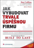 Jak vybudovat trvale úspěšnou firmu