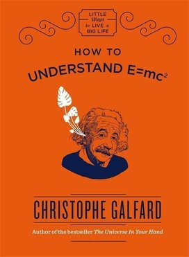 How to Understand E =mc2