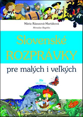 Slovenské rozprávky pre malých i veľkých