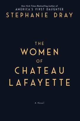 The Women of Chateau Lafayette