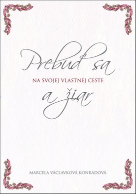 Prebuď sa a žiar na svojej vlastnej ceste