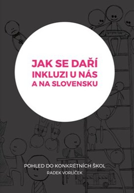 Jak se daří inkluzi u nás a na Slovensku?
