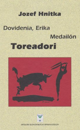 Dovidenia, Erika Medailón Toreadori