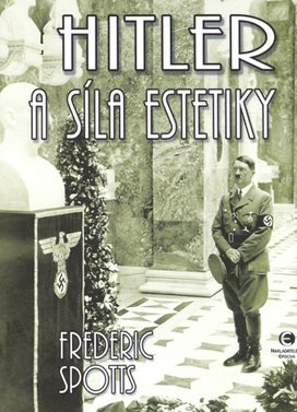 Hitler a síla estetiky