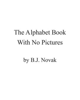 The Alphabet Book With No Pictures
