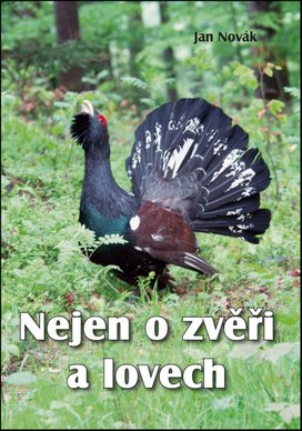 Nejen o zvěři a lovech