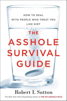 The Asshole Survival Guide