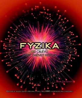 Fyzika 100 objevů, které změnily historii
